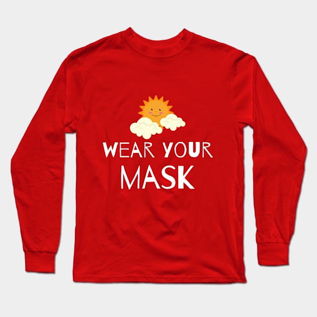 Wear Your Mask Long Sleeve T-Shirt by bmoregay